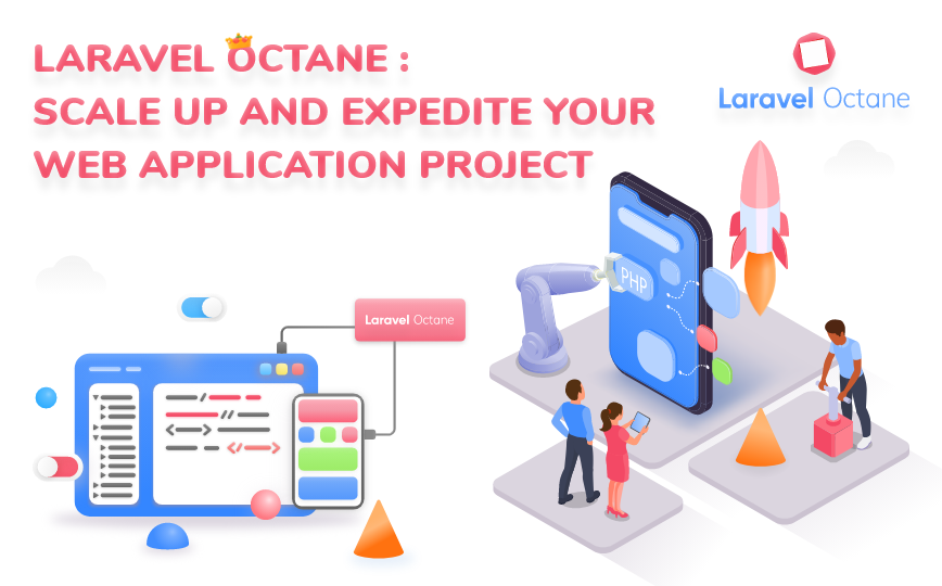 Laravel Octane : Scale up and expedite your Web Application project