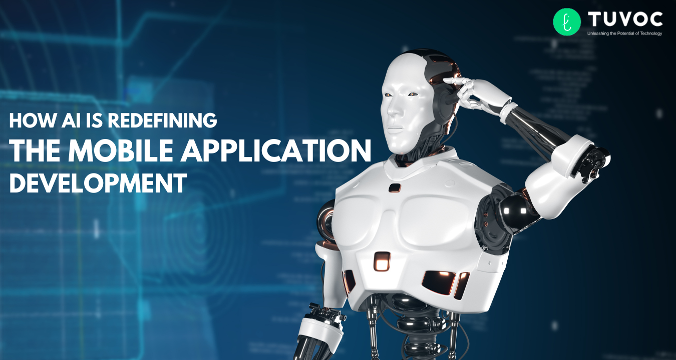 How AI is Redefining the Mobile Application Development