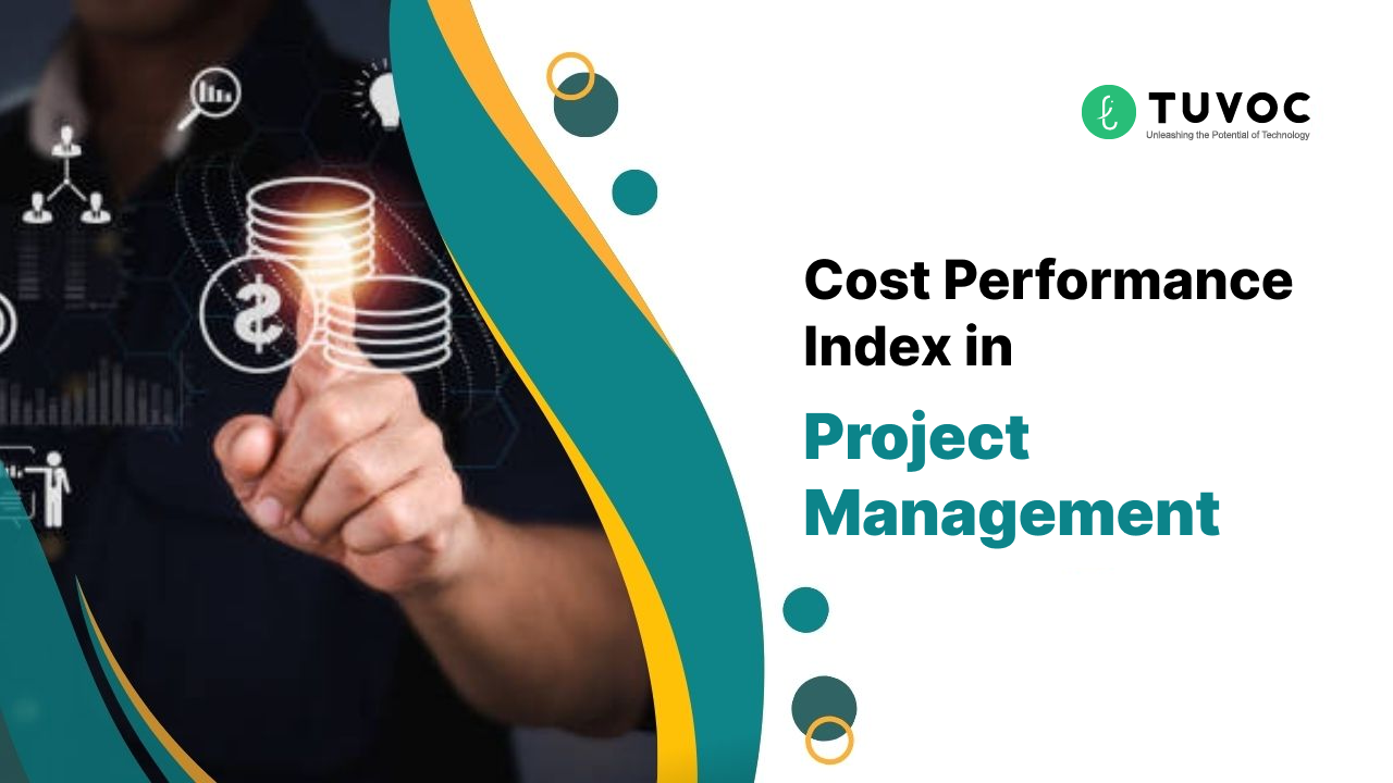 Cost Performance Index in Project Management